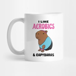 I Like Aerobics and Capybaras Mug